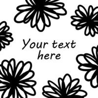 Hand drawn vector illustration of square frame with black flowers for social media posts, postcard or invitation.