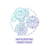 Anticipating objections blue gradient concept icon. Target audience. Customer research. Response plan. Sales effectiveness. Round shape line illustration. Abstract idea. Graphic design. Easy to use vector