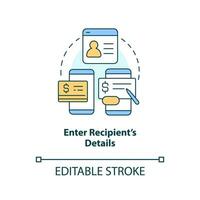 Enter recipient details concept icon. Banking onboarding. Transfer money activity abstract idea thin line illustration. Isolated outline drawing. Editable stroke vector