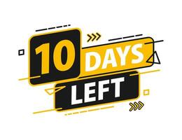 10 days left. Countdown discounts and sale time. 10 days left sign, label. Vector illustration
