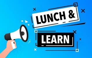 Lunch and learn Announcement Megaphone Label. Loudspeaker speech bubble. vector