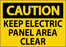 Caution Sign Keep Electric Panel Area Clear vector