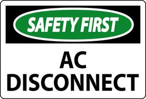 Safety First Sign, AC Disconnect Sign vector