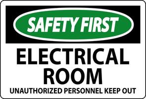 Safety First Sign Electrical Room - Unauthorized Personnel Keep Out vector