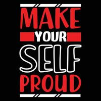 Make yourself proud. vector