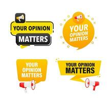 Megaphone label set with text your opinion matters. Your opinion matters announcement banner vector