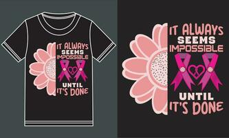 It always seems impossible until it's done t-shirt design vector