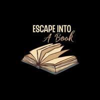 Escape into a book Typography lettering vector design