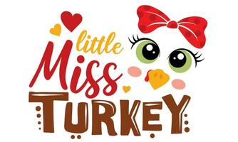 Sweet little miss Turkey vector illustration for girl.  Autumn vector design good for invitation, T shirt print, poster, card, sticker, label. My first Thanksgiving baby design