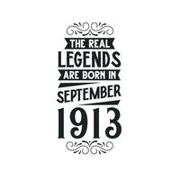 Born in September 1913 Retro Vintage Birthday, real legend are born in September 1913 vector