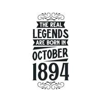 Born in October 1894 Retro Vintage Birthday, real legend are born in October 1894 vector