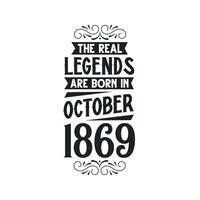 Born in October 1869 Retro Vintage Birthday, real legend are born in October 1869 vector