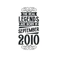 Born in September 2010 Retro Vintage Birthday, real legend are born in September 2010 vector