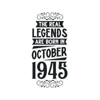 Born in October 1945 Retro Vintage Birthday, real legend are born in October 1945 vector