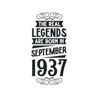 Born in September 1937 Retro Vintage Birthday, real legend are born in September 1937 vector