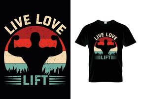 Live Love Lift Shirt Design vector