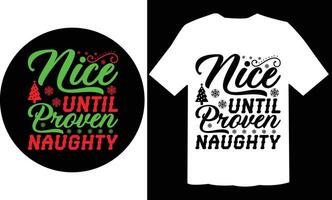 Nice Until Proven Naughty T Shirt, Christmas T shirt vector