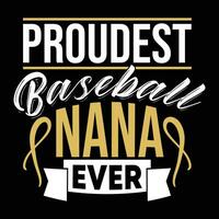 más orgulloso béisbol nana nunca deporte vida béisbol nana gráfico vector