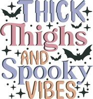 Retro Thick Thighs and Spooky Vibes Halloween T Shirt Design vector