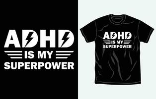 ADHD awareness t-shirt design, quotes, mental health t-shirt, typography tshirt vector graphic, printable vector template.