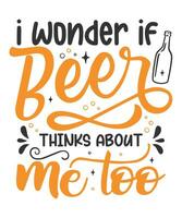 Octoberfest i wonder if beer thinks about me too vector