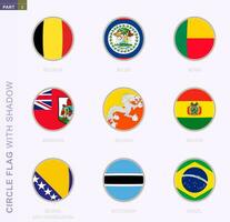 Circle flag with shadow, collection of nine round flag. Vector flags of 9 countries.