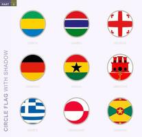 Circle flag with shadow, collection of nine round flag. Vector flags of 9 countries.