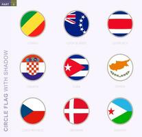 Circle flag with shadow, collection of nine round flag. Vector flags of 9 countries.