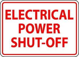 Electrical Equipment Warning Sign Electrical Power Shut-Off vector