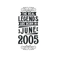 Born in June 2005 Retro Vintage Birthday, real legend are born in June 2005 vector