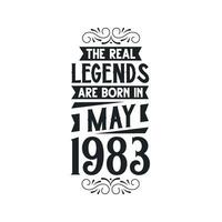 Born in May 1983 Retro Vintage Birthday, real legend are born in May 1983 vector