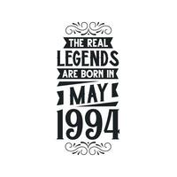 Born in May 1994 Retro Vintage Birthday, real legend are born in May 1994 vector