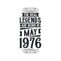 nacido en mayo 1976 retro Clásico cumpleaños, real leyenda son nacido en mayo 1976 vector