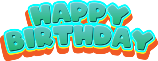 happy birthday ready to use typography cute and funny for kids or baby png