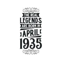 Born in April 1935 Retro Vintage Birthday, real legend are born in April 1935 vector