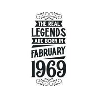 Born in February 1969 Retro Vintage Birthday, real legend are born in February 1969 vector