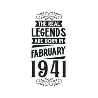 Born in February 1941 Retro Vintage Birthday, real legend are born in February 1941 vector