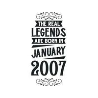 Born in January 2007 Retro Vintage Birthday, real legend are born in January 2007 vector