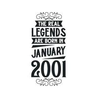 Born in January 2001 Retro Vintage Birthday, real legend are born in January 2001 vector