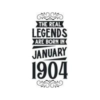 Born in January 1904 Retro Vintage Birthday, real legend are born in January 1904 vector