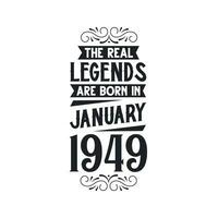 Born in January 1949 Retro Vintage Birthday, real legend are born in January 1949 vector