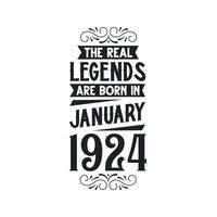 Born in January 1924 Retro Vintage Birthday, real legend are born in January 1924 vector