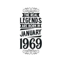 Born in January 1969 Retro Vintage Birthday, real legend are born in January 1969 vector