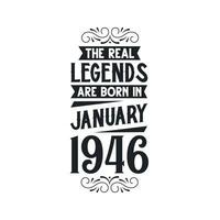 Born in January 1946 Retro Vintage Birthday, real legend are born in January 1946 vector