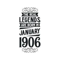 nacido en enero 1906 retro Clásico cumpleaños, real leyenda son nacido en enero 1906 vector