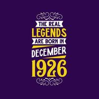 el real leyenda son nacido en diciembre 1926. nacido en diciembre 1926 retro Clásico cumpleaños vector