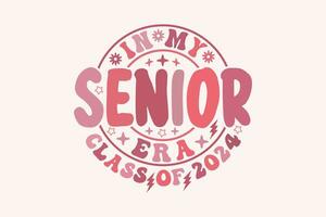 In My Senior Era EPS, Class of 2024 t-shirt design vector