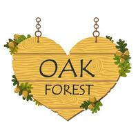 Wooden hanging sign in the shape of a heart with oak leaves and acorns. Illustrated vector clipart.