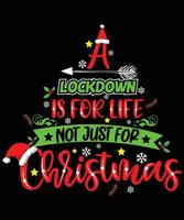 a lockdown is for life not just for christmas vector