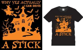 Why Yes Actually I Can Drive a Stick, Halloween vector graphic T-shirt design